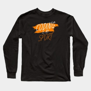 Coding is my sport Long Sleeve T-Shirt